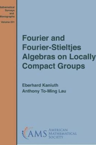 Cover of Fourier and Fourier-Stieltjes Algebras on Locally Compact Groups