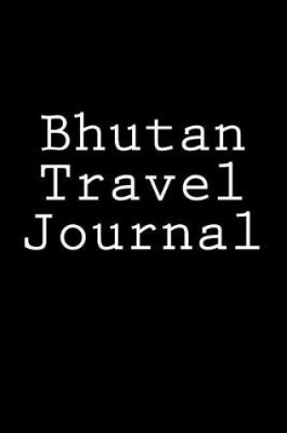 Cover of Bhutan Travel Journal