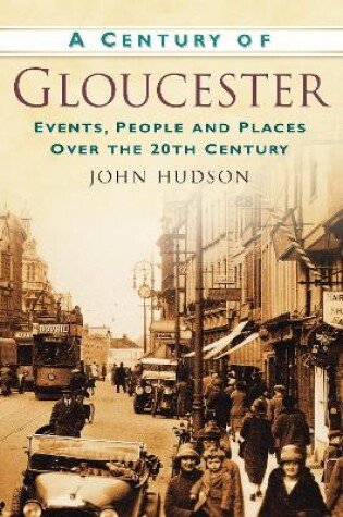 Cover of A Century of Gloucester