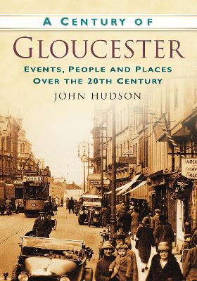 Book cover for A Century of Gloucester