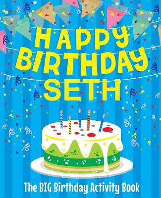 Book cover for Happy Birthday Seth - The Big Birthday Activity Book