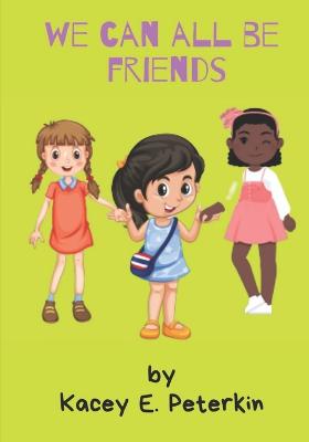 Cover of We Can All Be Friends