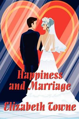Cover of Happiness and Marriage