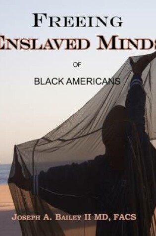 Cover of Freeing Enslaved Minds of Black Americans