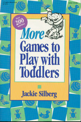 Cover of More Games to Play with Toddlers