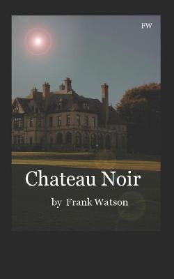 Book cover for Chateau Noir