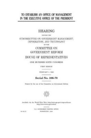 Cover of To establish an Office of Management in the Executive Office of the President