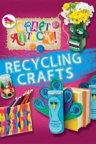 Cover of Craft Attack: Recycling Crafts