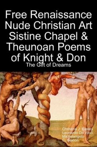 Cover of Free Renaissance Nude Christian Art Sistine Chapel & Theunoan Poems of Knight & Don: The Gift of Dreams