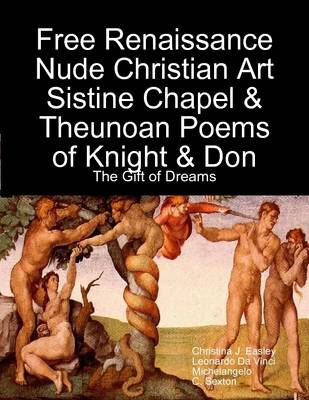 Book cover for Free Renaissance Nude Christian Art Sistine Chapel & Theunoan Poems of Knight & Don: The Gift of Dreams