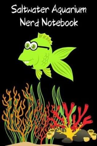 Cover of Saltwater Aquarium Nerd Notebook