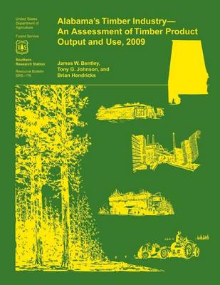 Book cover for Alabama's Timber Industry- An Assessment of Timber Product Output and Use, 2009