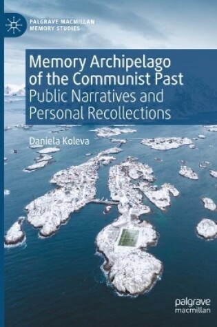 Cover of Memory Archipelago of the Communist Past