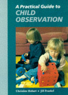 Cover of A Practical Guide to Child Observation