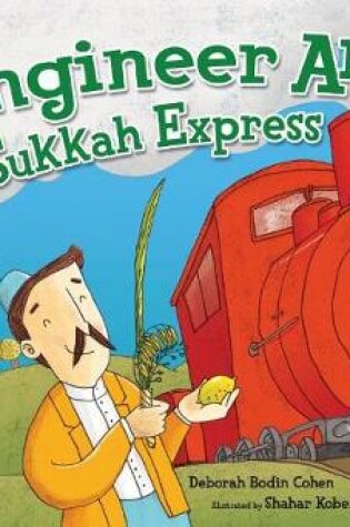 Cover of Engineer Ari and the Sukkah Express