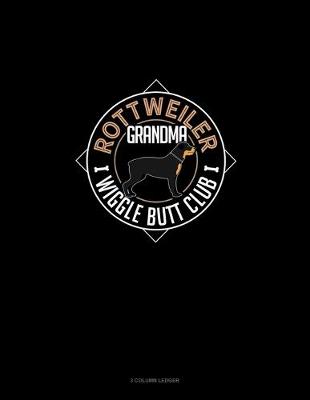 Cover of Rottweiler Grandma Wiggle Butt Club