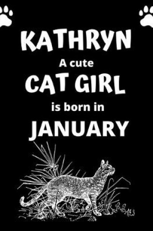 Cover of KATHRYN a cute cat girl is born in January