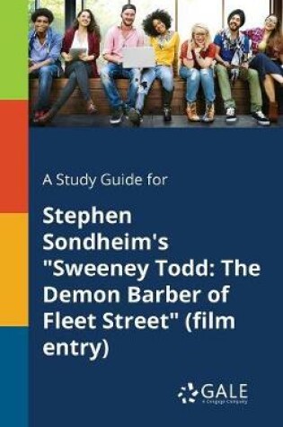 Cover of A Study Guide for Stephen Sondheim's Sweeney Todd