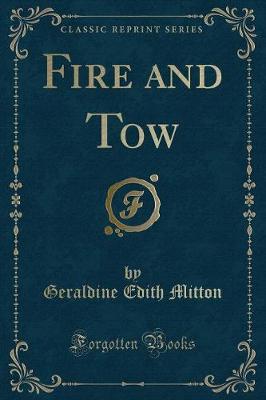 Book cover for Fire and Tow (Classic Reprint)