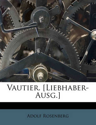 Book cover for Vautier. [liebhaber-Ausg.]