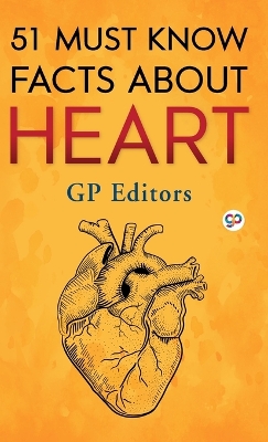 Book cover for 51 Must Know Facts About Heart (Hardcover Library Edition)