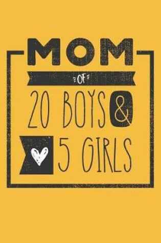 Cover of MOM of 20 BOYS & 5 GIRLS