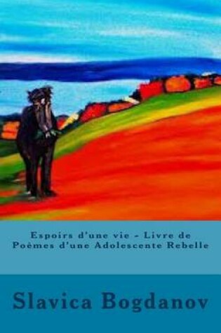 Cover of Espoirs d'une vie - Livre de Poemes d'une Adolescente Rebelle