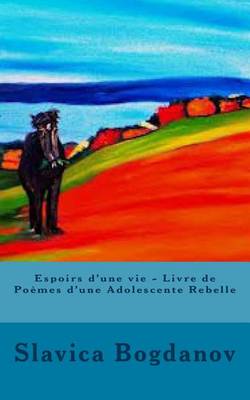 Book cover for Espoirs d'une vie - Livre de Poemes d'une Adolescente Rebelle