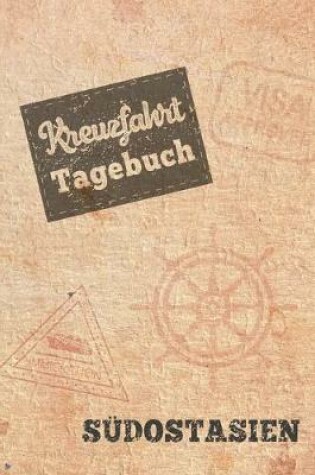 Cover of Kreuzfahrt Tagebuch Sudostasien