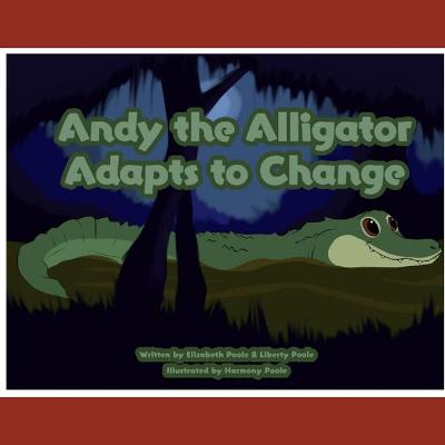 Cover of Andy the Alligator Adapts to Change