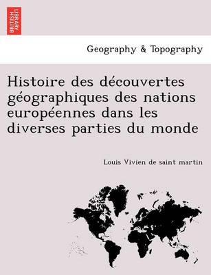 Book cover for Histoire des découvertes géographiques des nations européennes dans les diverses parties du monde