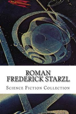 Book cover for Roman Frederick Starzl, Science Fiction Collection