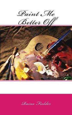 Book cover for Paint Me Better Off