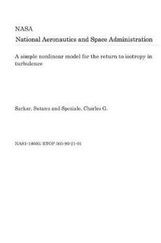 Cover of A Simple Nonlinear Model for the Return to Isotropy in Turbulence