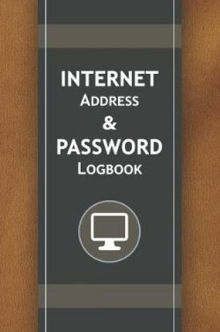 Cover of Internet Address & Password Logbook