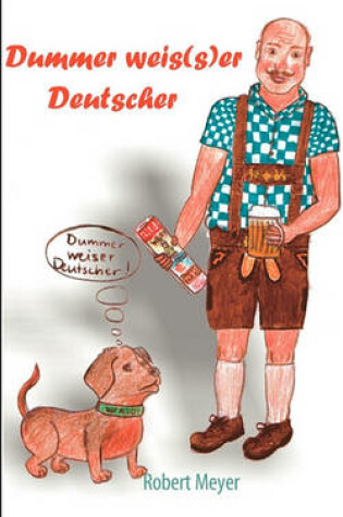 Cover of Dummer Weis(s)Er Deutscher