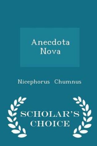 Cover of Anecdota Nova - Scholar's Choice Edition