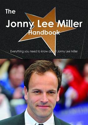 Book cover for The Jonny Lee Miller Handbook - Everything You Need to Know about Jonny Lee Miller