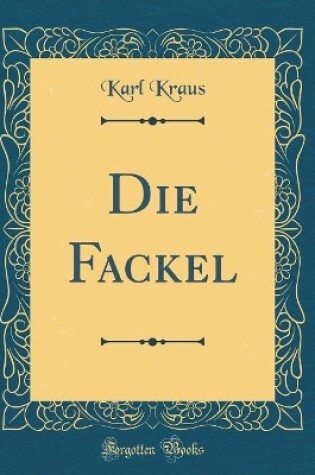 Cover of Die Fackel (Classic Reprint)