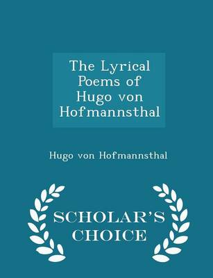 Book cover for The Lyrical Poems of Hugo Von Hofmannsthal - Scholar's Choice Edition