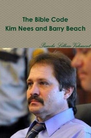 Cover of The Bible Code Kim Nees and Barry Beach