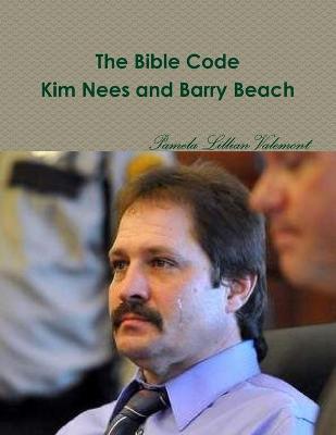 Book cover for The Bible Code Kim Nees and Barry Beach