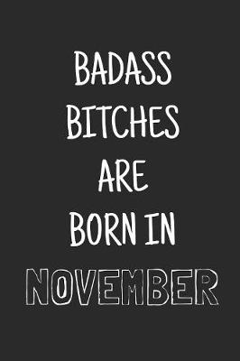 Cover of Badass bitches are born in november