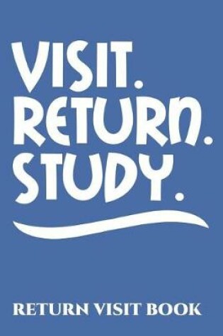 Cover of Visit Return Study Return Visit Book