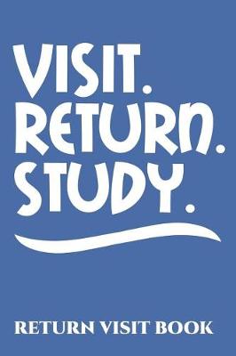 Book cover for Visit Return Study Return Visit Book