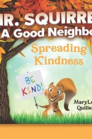 Cover of Mr. Squirrel Is A Good Neighbor!