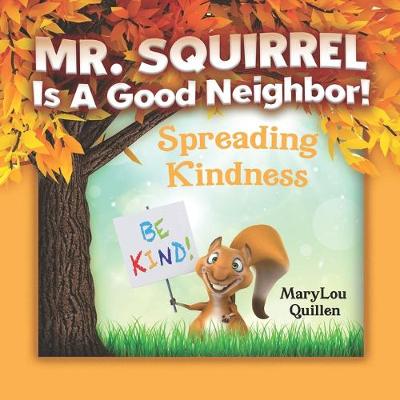 Cover of Mr. Squirrel Is A Good Neighbor!