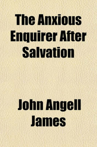 Cover of The Anxious Enquirer After Salvation