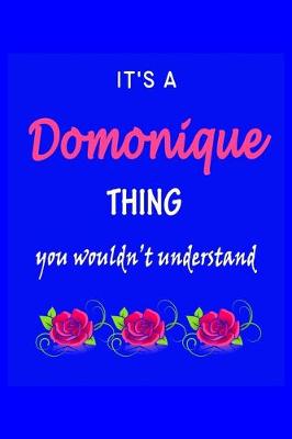 Book cover for It's A Domonique Thing You Wouldn't Understand