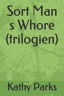 Book cover for Sort Man s Whore (trilogien)